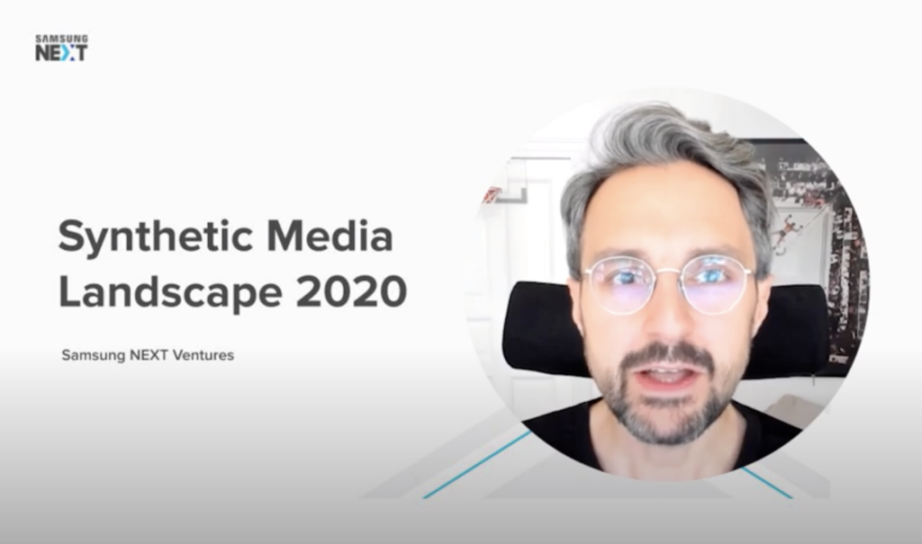 Samsung Next’s Synthetic Media Landscape