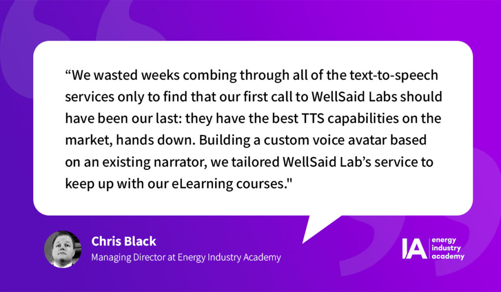 Quote from Chris Black about creating a custom voice avatar with WellSaid Labs.